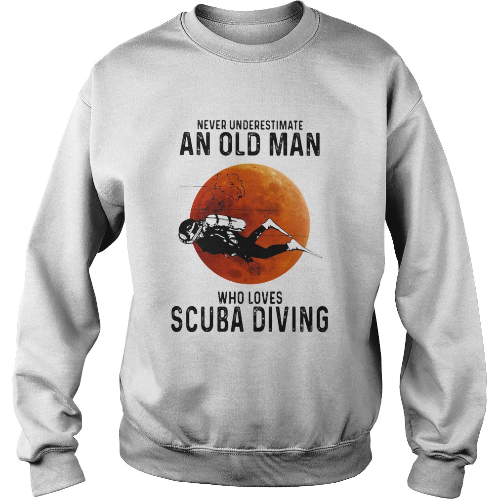 Never Underestimate An Old Man Who Loves Scuba Diving Moon Sweatshirt