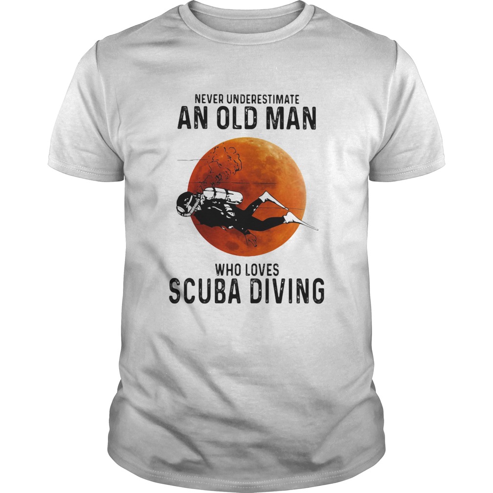 Never Underestimate An Old Man Who Loves Scuba Diving Moon shirt