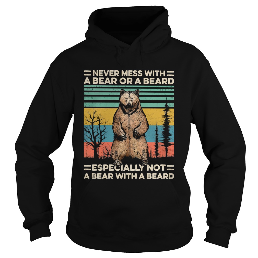 Never mess with a bear or a beard especially not a bear with a beard Vintage retro Hoodie