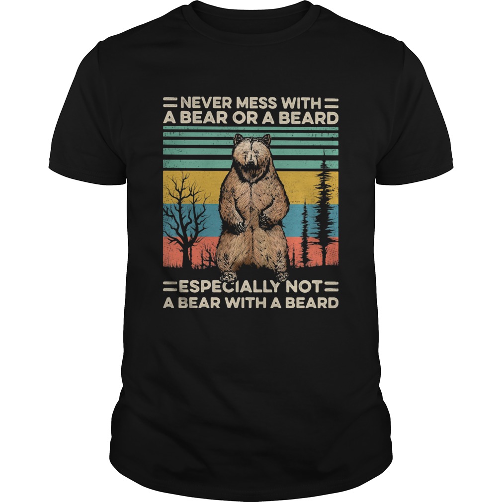 Never mess with a bear or a beard especially not a bear with a beard Vintage retro shirt