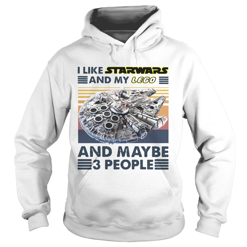 Nice I Like Star Wars And My Lego And Maybe 3 People Vintage Hoodie