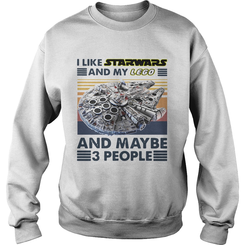 Nice I Like Star Wars And My Lego And Maybe 3 People Vintage Sweatshirt