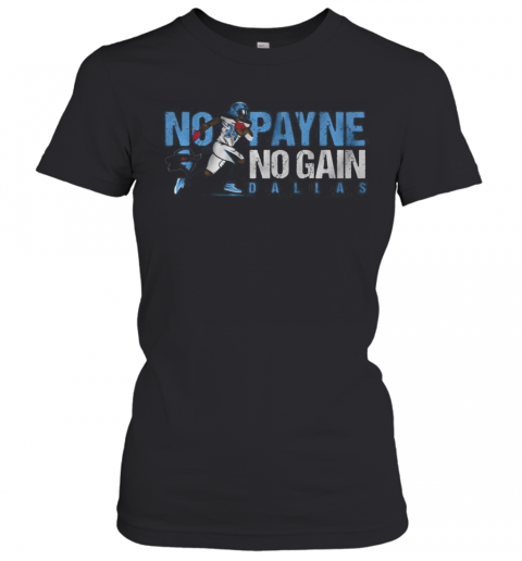 No Payne No Gain Dallas Renegades Xfl 2020 T-Shirt Classic Women's T-shirt