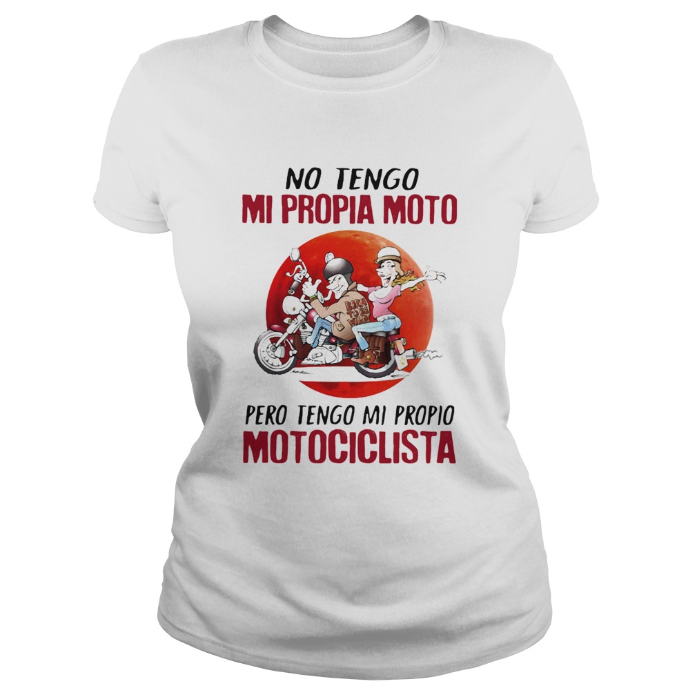 No Tengo Mi Propia Moto Pero Tengo Mi Propio Motociclista Sunset Classic Ladies