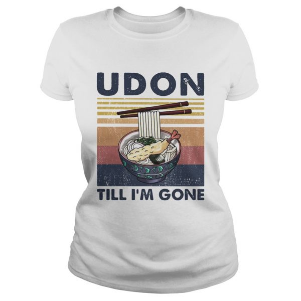 Noodle udon till Im gone vintage retro  Classic Ladies
