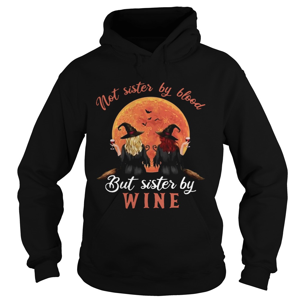 Not Sister By Blood But Sister By Wine Witch Sunset Hoodie
