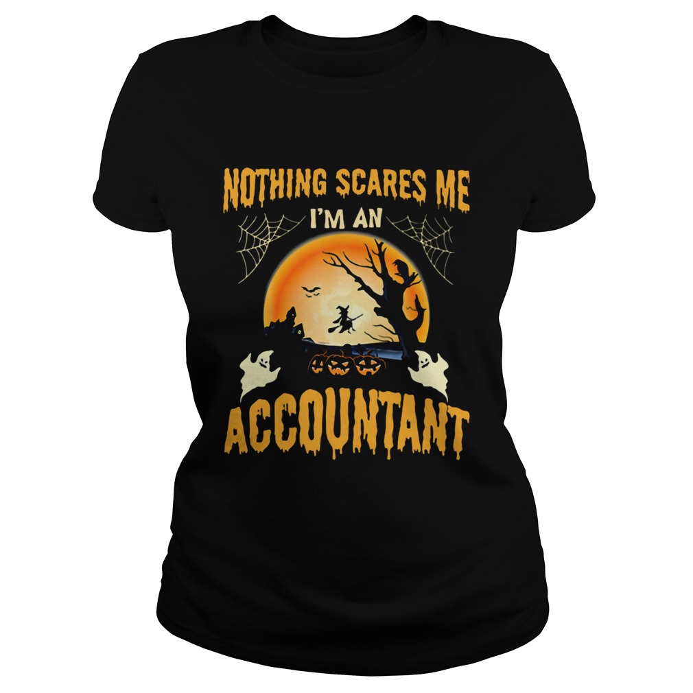 Nothing Scares Me Im an Accountant Halloween Classic Ladies