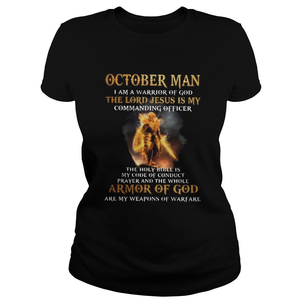 October Man I am a warrior of god the lord Jesus is my commanding officer Classic Ladies