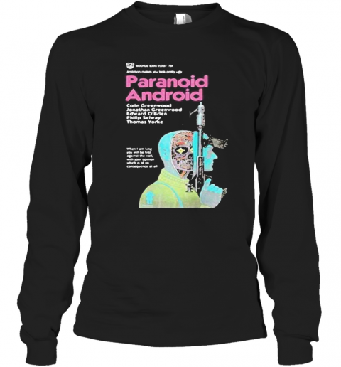 Paranoid Android Colin Greenwood Jonathan Greenwood Edward O'Brien T-Shirt Long Sleeved T-shirt 