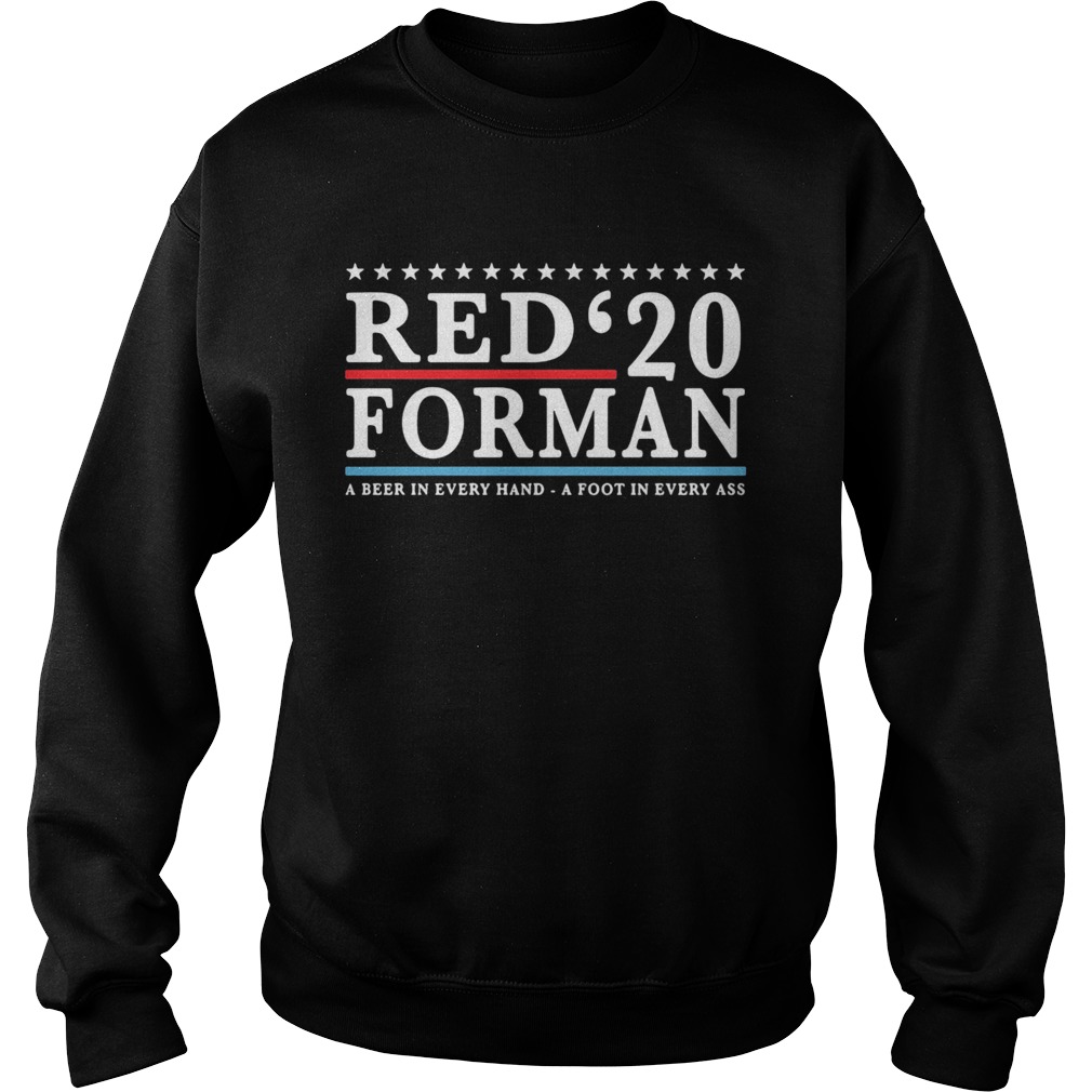 Red 20 froman a beer in every hand a foot in every as Sweatshirt