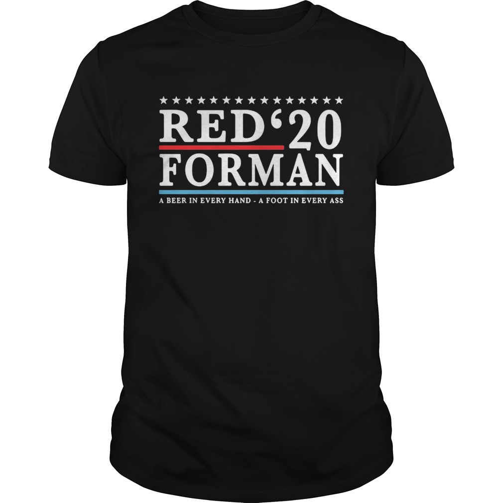Red 20 froman a beer in every hand a foot in every as shirt