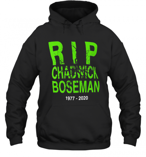 Rip Chadwick Boseman Black Panther 1977 2020 T-Shirt Unisex Hoodie