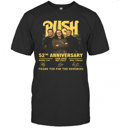 Rush 52Nd Anniversary 1968 2020 Thank You For The Memories Signatures T-Shirt