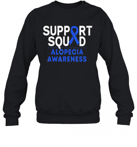 SUPPORT SQUAD ALOPECIA AWARENESS T-Shirt Unisex Sweatshirt