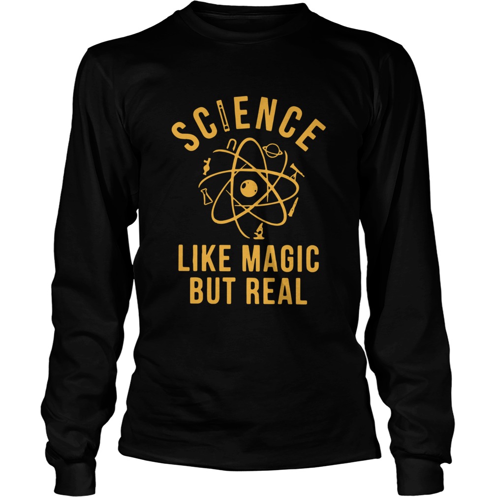 Science Like Magic But Real Long Sleeve
