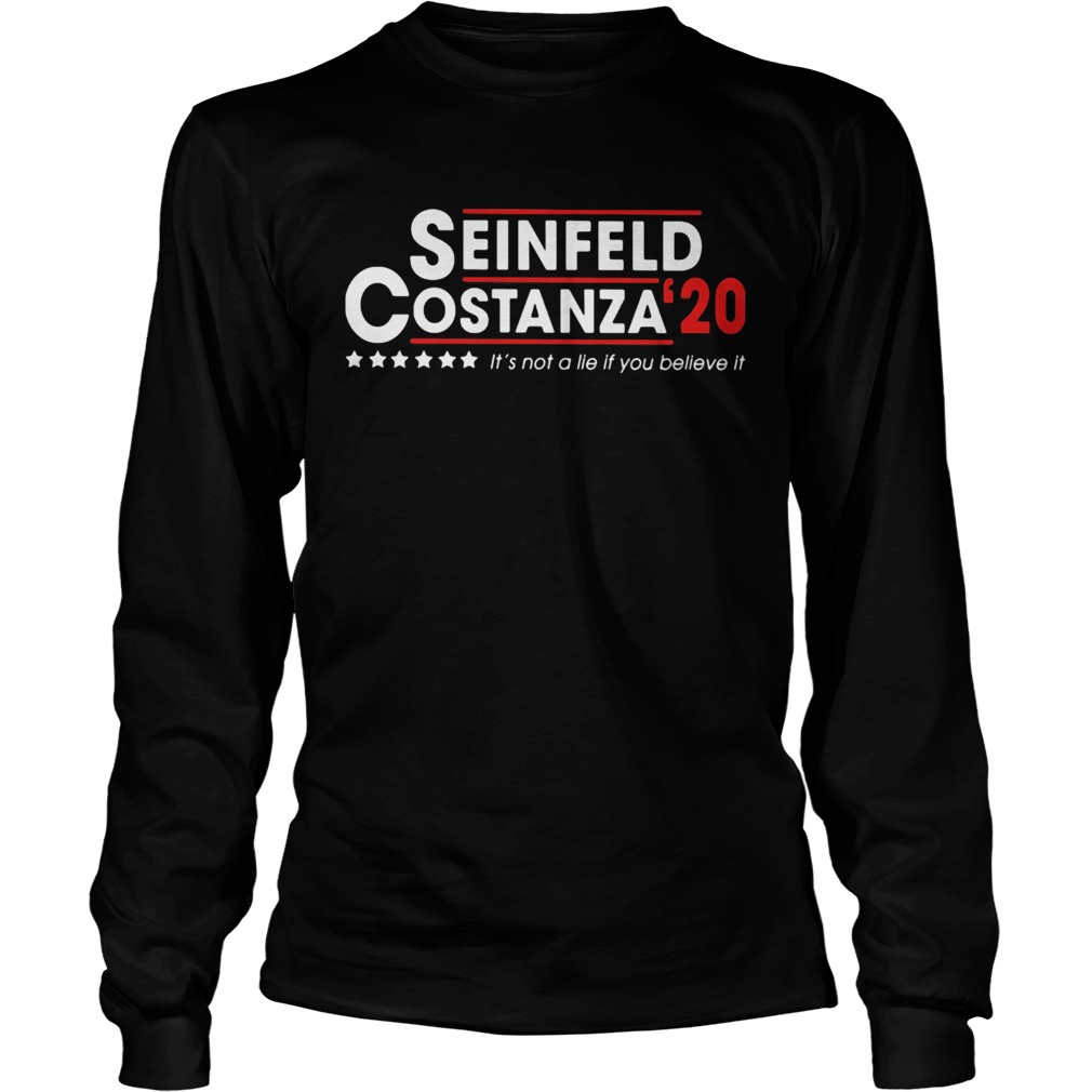 Seinfeld costanza 2020 its not a lie if you believe it Long Sleeve