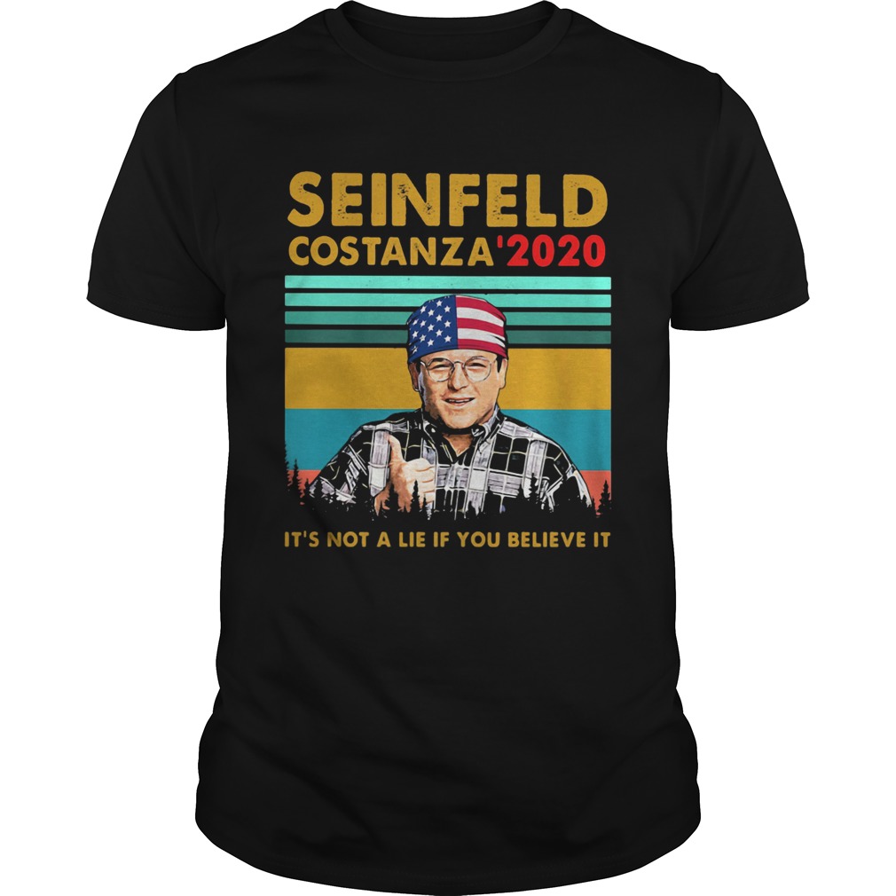 Seinfeld costanza 2020 its not a lie if you believe it vintage retro shirt