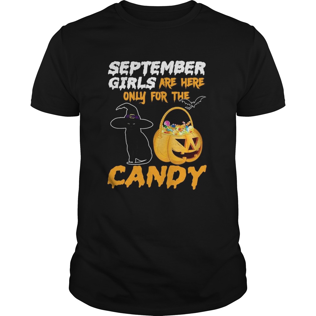 September Girls Are Here Only For The Candy Unisex