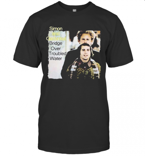 Simon And Garfunkel Band Bridge Over Troubled Water T-Shirt