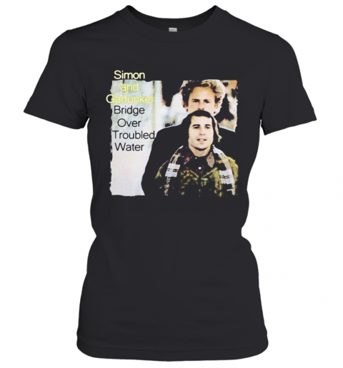 Simon And Garfunkel Band Bridge Over Troubled Water T-Shirt Classic Women's T-shirt