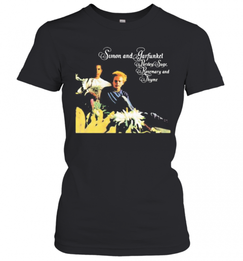 Simon And Garfunkel Band Parsley Sage Rosemary And Thyme T-Shirt Classic Women's T-shirt