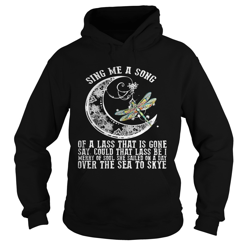 Sing Me A Song Of A Lass That I Gone Say Could That Lass Be I Merry Of Soul She Sailed On A Day Ove Hoodie