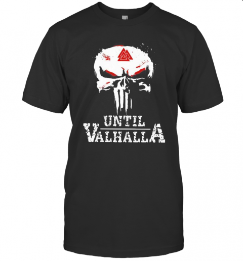 Skull Valknut Symbol Until Valhalla T-Shirt