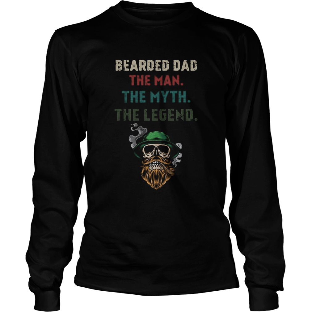 Skull bearded dad the man the myth the legend Long Sleeve