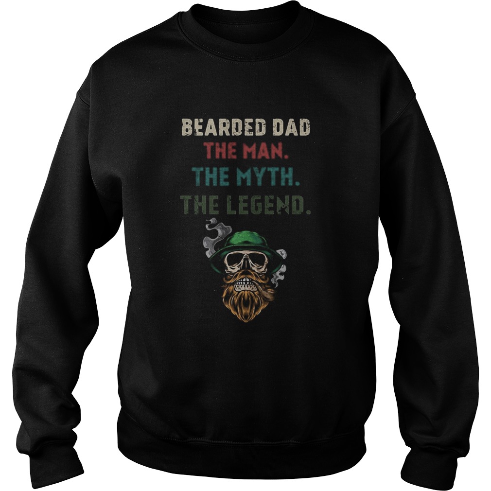 Skull bearded dad the man the myth the legend Sweatshirt