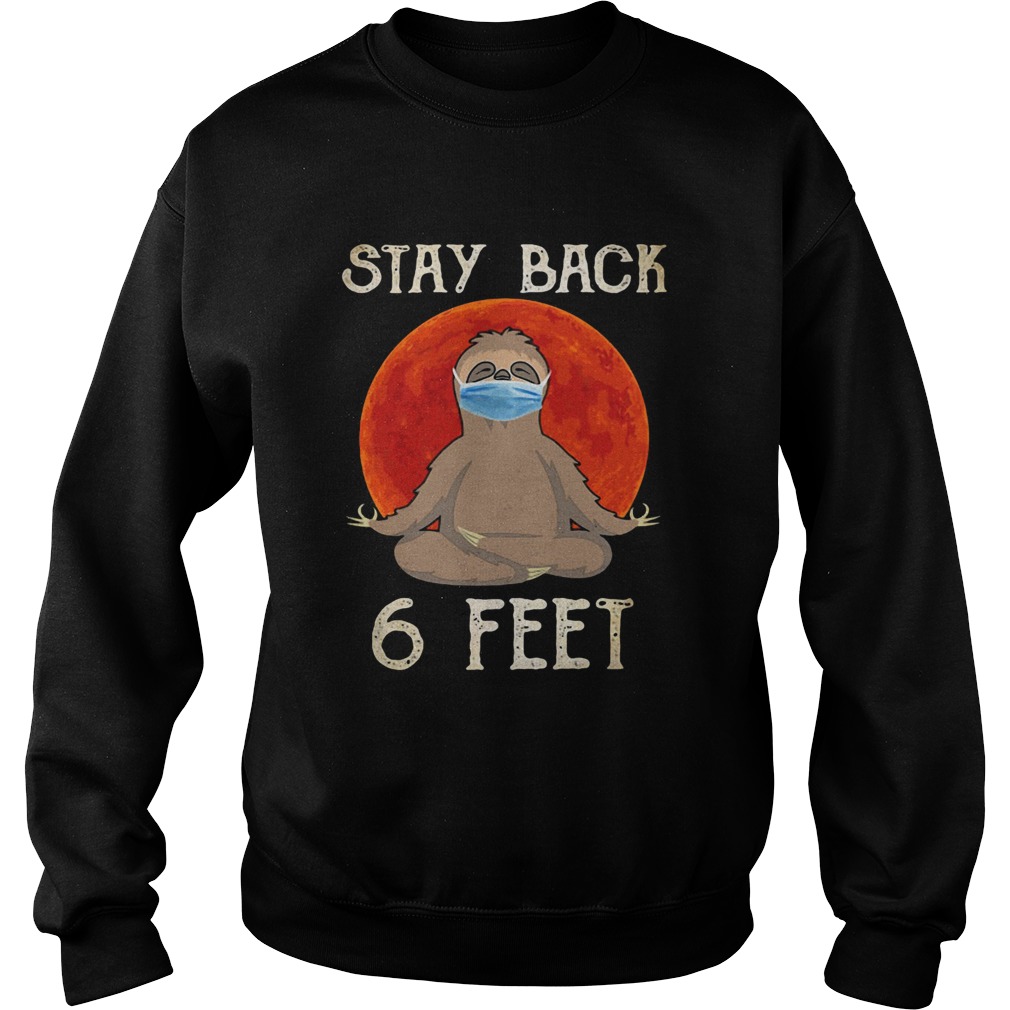 Sloth Yoga Face Mask Stay Back 6 Feet Sunset Sweatshirt