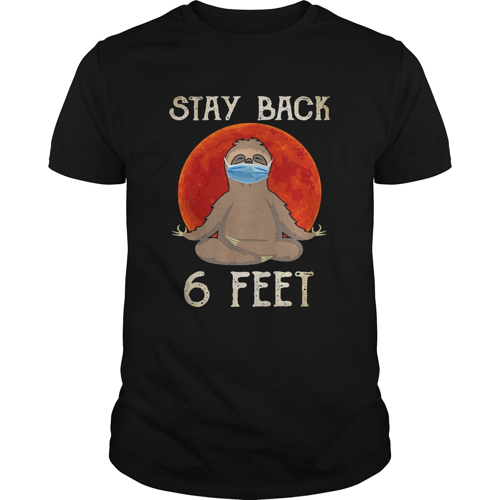 Sloth Yoga Face Mask Stay Back 6 Feet Sunset shirt