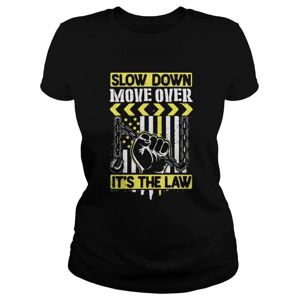 Slow Down Move Over Its The Law Classic Ladies