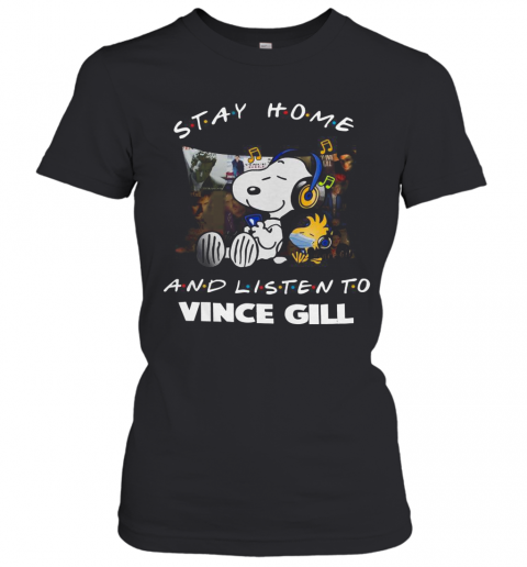 Snoopy And Woodstock Stay Home And Listen To Vince Gill T-Shirt Classic Women's T-shirt