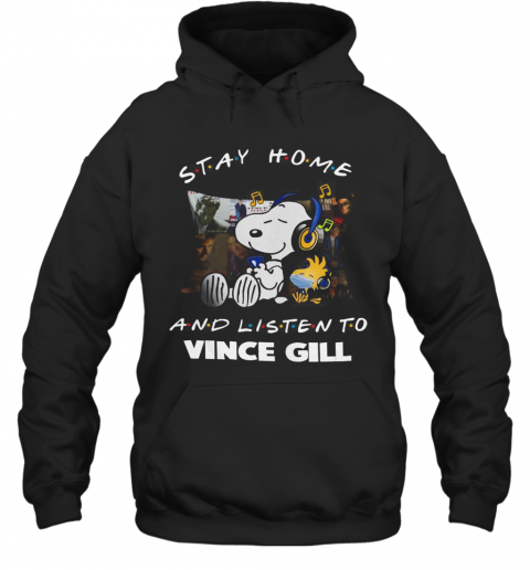 Snoopy And Woodstock Stay Home And Listen To Vince Gill T-Shirt Unisex Hoodie