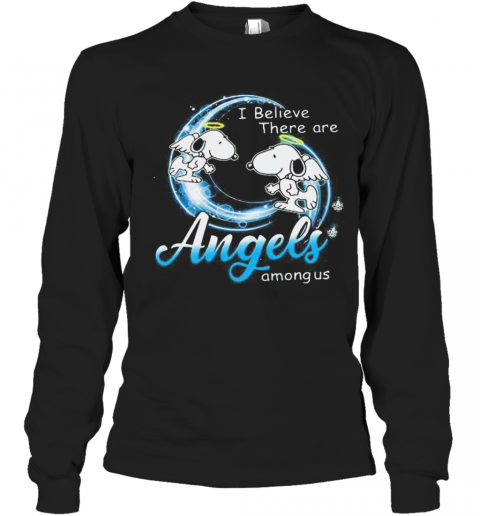 Snoopy I Believe There Are Angels Among Us T-Shirt Long Sleeved T-shirt 