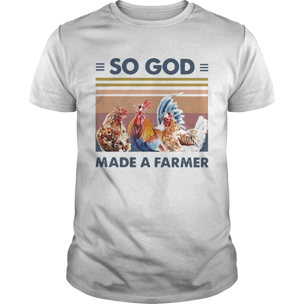 So God Made A Farmer Chicken Flower Vintage shirt