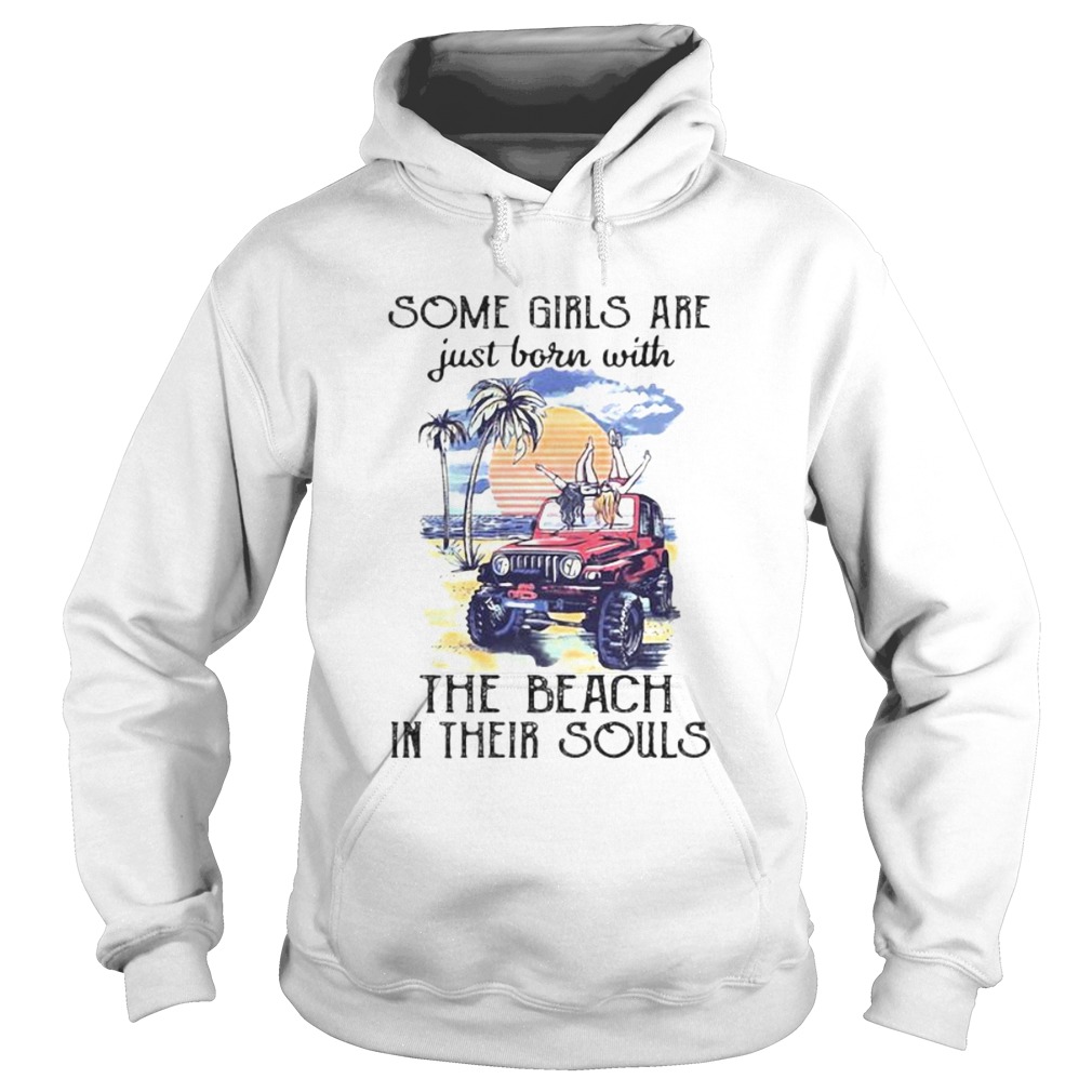 Some girls are just born with the beach in their souls holiday Hoodie