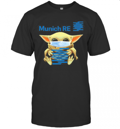 Star Wars Baby Yoda Mask Hug Munich Re T-Shirt