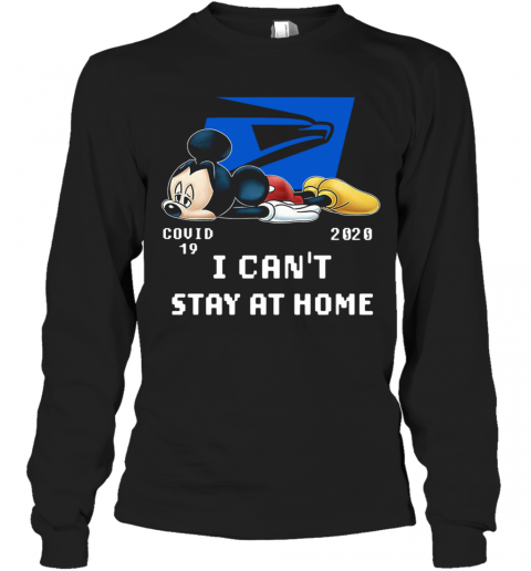 States Postal Service Mickey Mouse Covid 19 2020 I Cant Stay At Home T-Shirt Long Sleeved T-shirt 