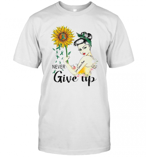Strong Woman Liver Cancer Mom Never Give Up Sunflower T-Shirt
