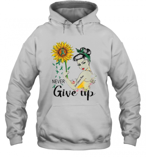 Strong Woman Liver Cancer Mom Never Give Up Sunflower T-Shirt Unisex Hoodie