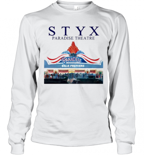 Styx Paradise Theatre Paradise Gala Premiere T-Shirt Long Sleeved T-shirt 