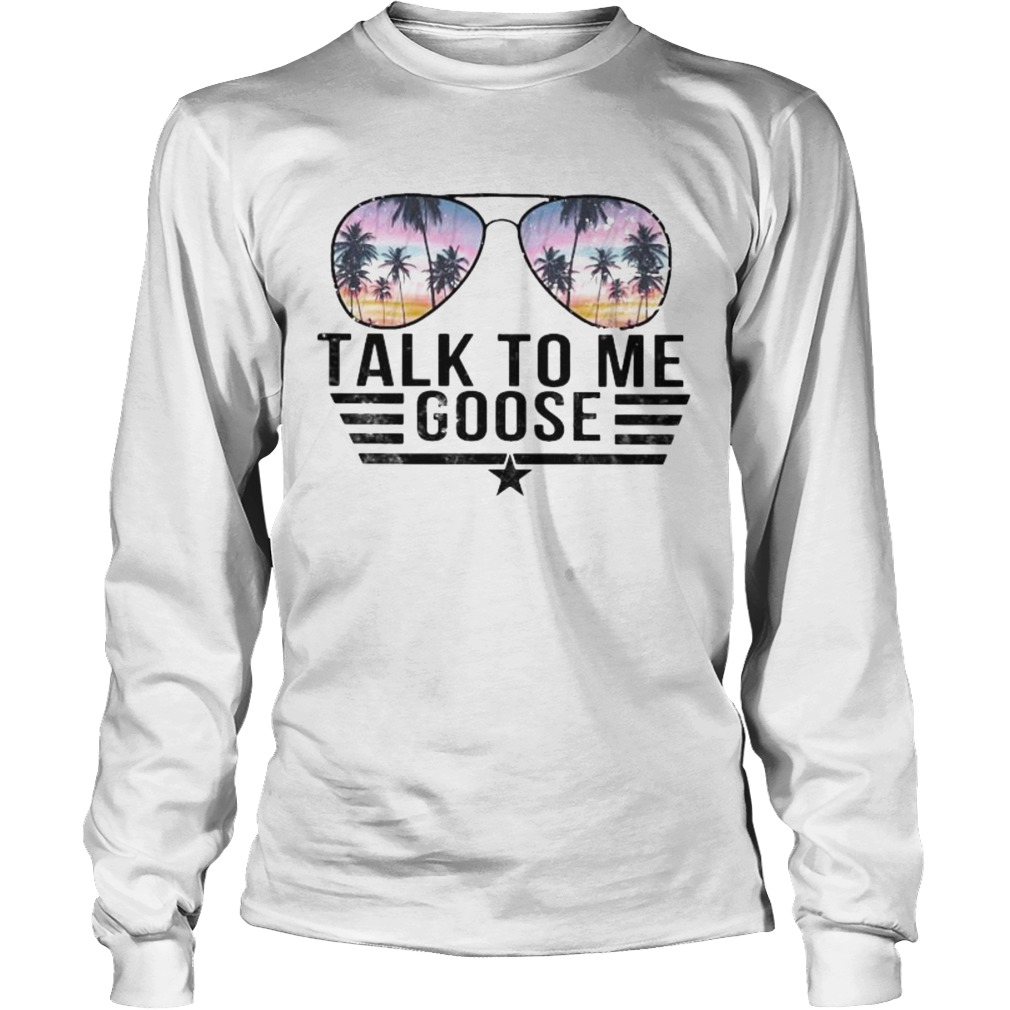 Summer glasses talk to me goose Long Sleeve