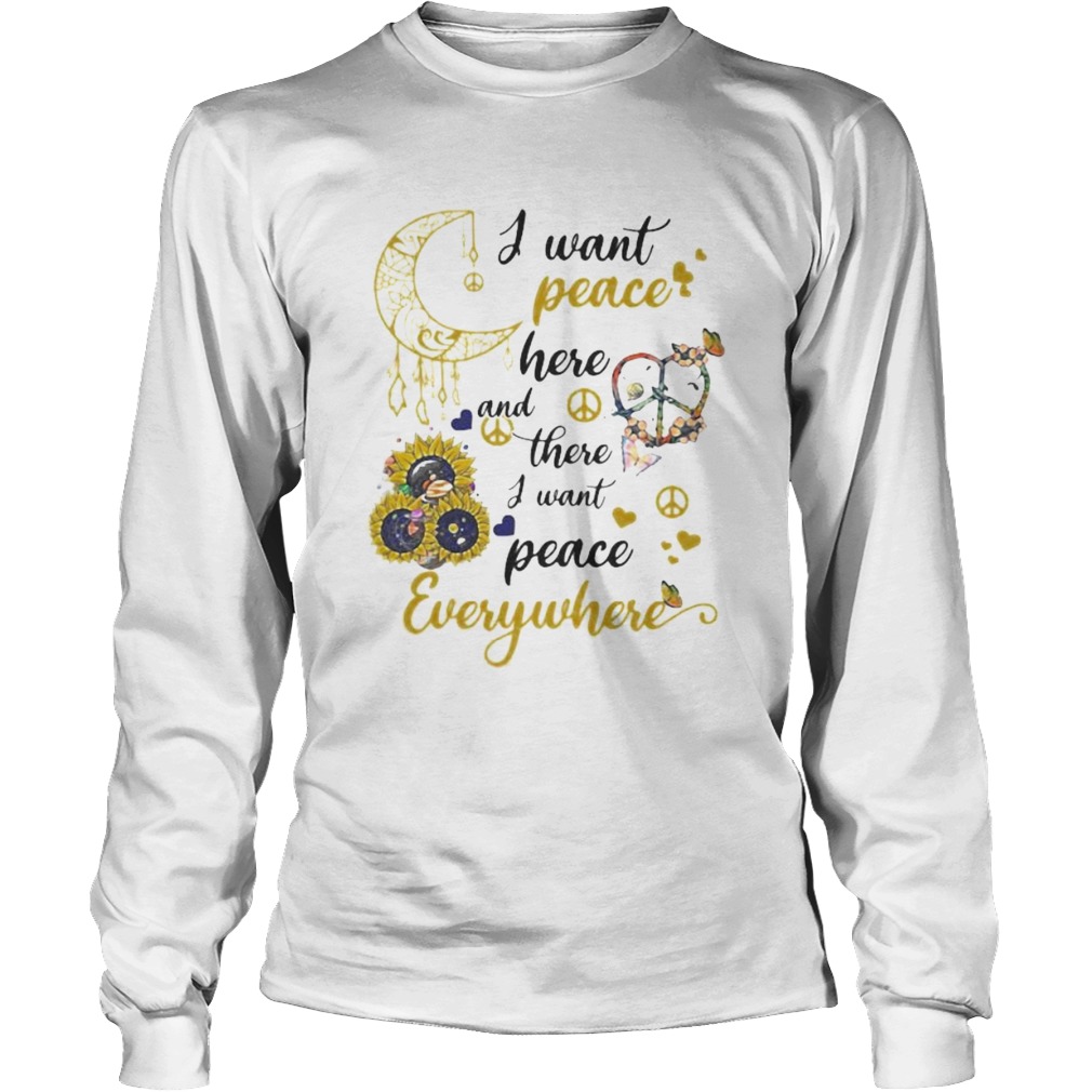 Sunflower I want peace here and there i want peace everywhere Long Sleeve