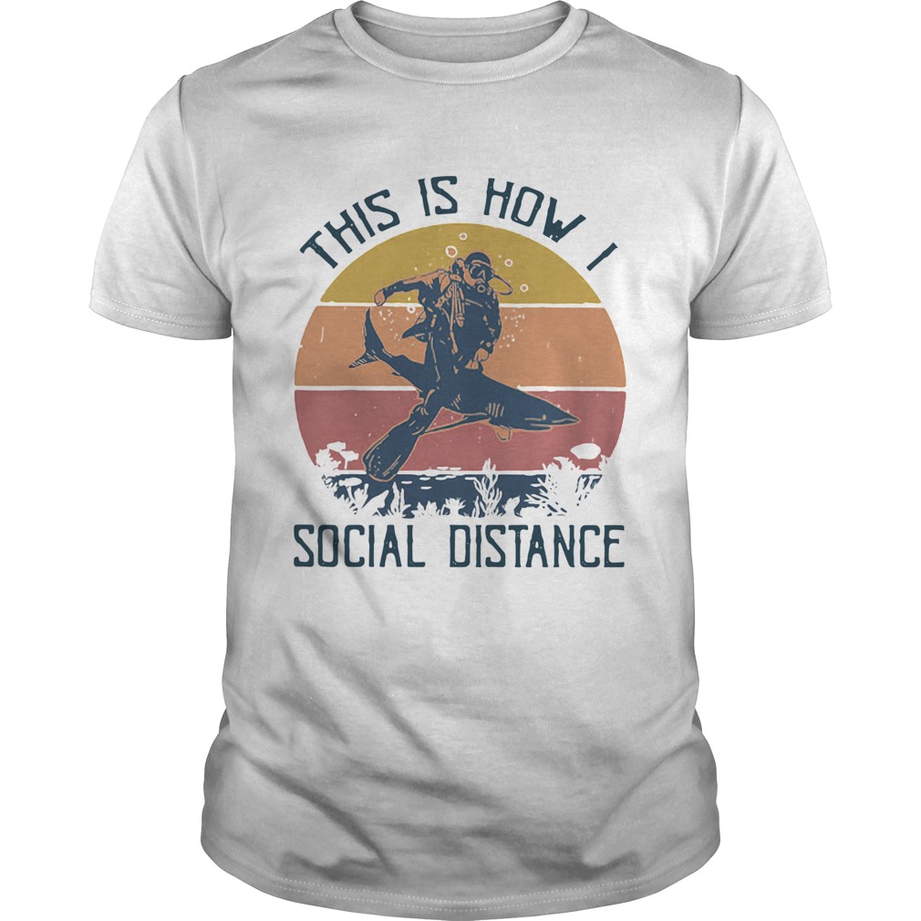 Super Nice Scuba Diving This Is How Social Distance Vintage Retro Unisex