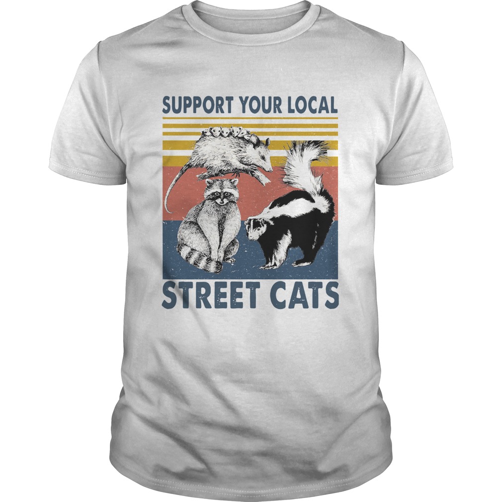 Support Your Local Street Cats shirt