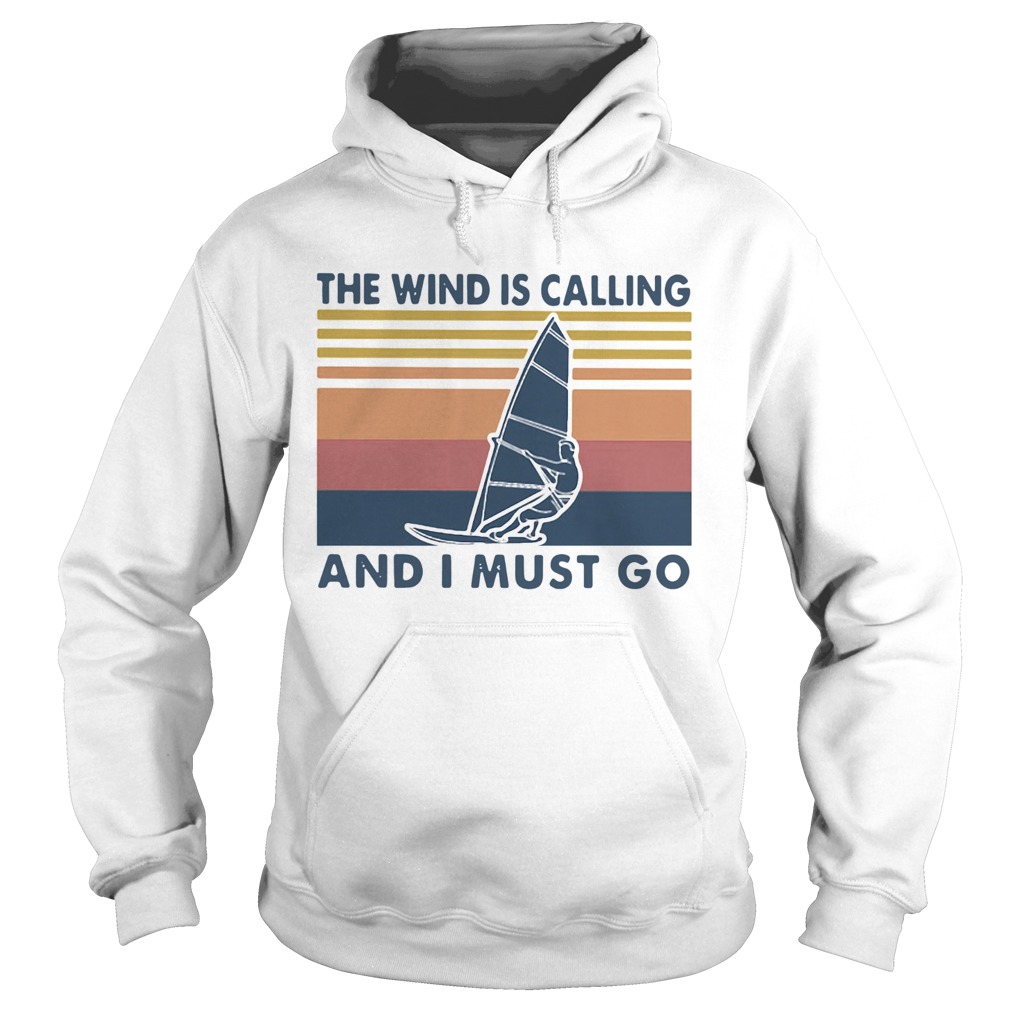 Surfing The Wind Is Calling And I Must Go Vintage Retro Hoodie