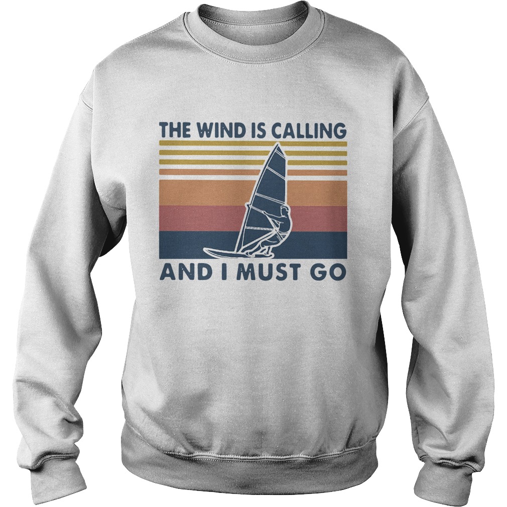 Surfing The Wind Is Calling And I Must Go Vintage Retro Sweatshirt