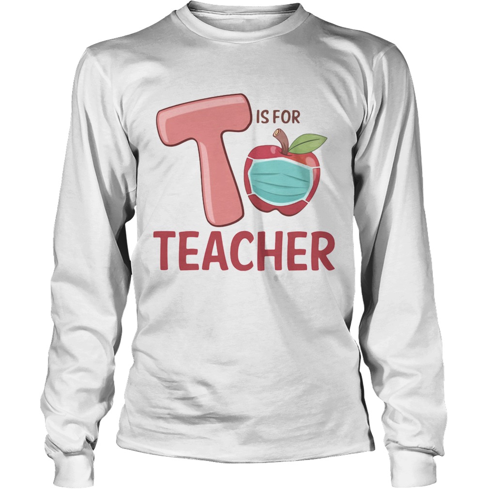 T Is For Teacher Apple Mask Long Sleeve
