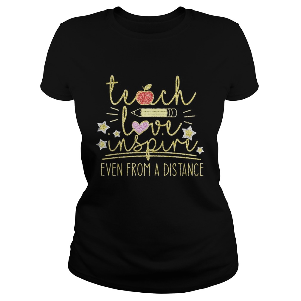 TEACH LOVE INSPIRE EVEN FROM A DISTANCE APPLE PENCIL Classic Ladies